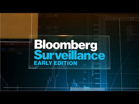 Bloomberg Surveillance: Early Model 07/24/2023