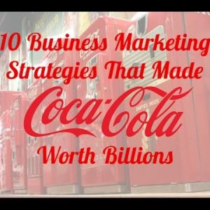 10 Industry Advertising and marketing and marketing and marketing Systems That Made Coca-Cola Value Billions